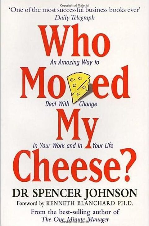 Who Moved My Cheese