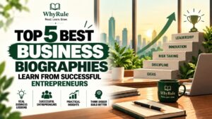 Top 5 Best Business Biographies